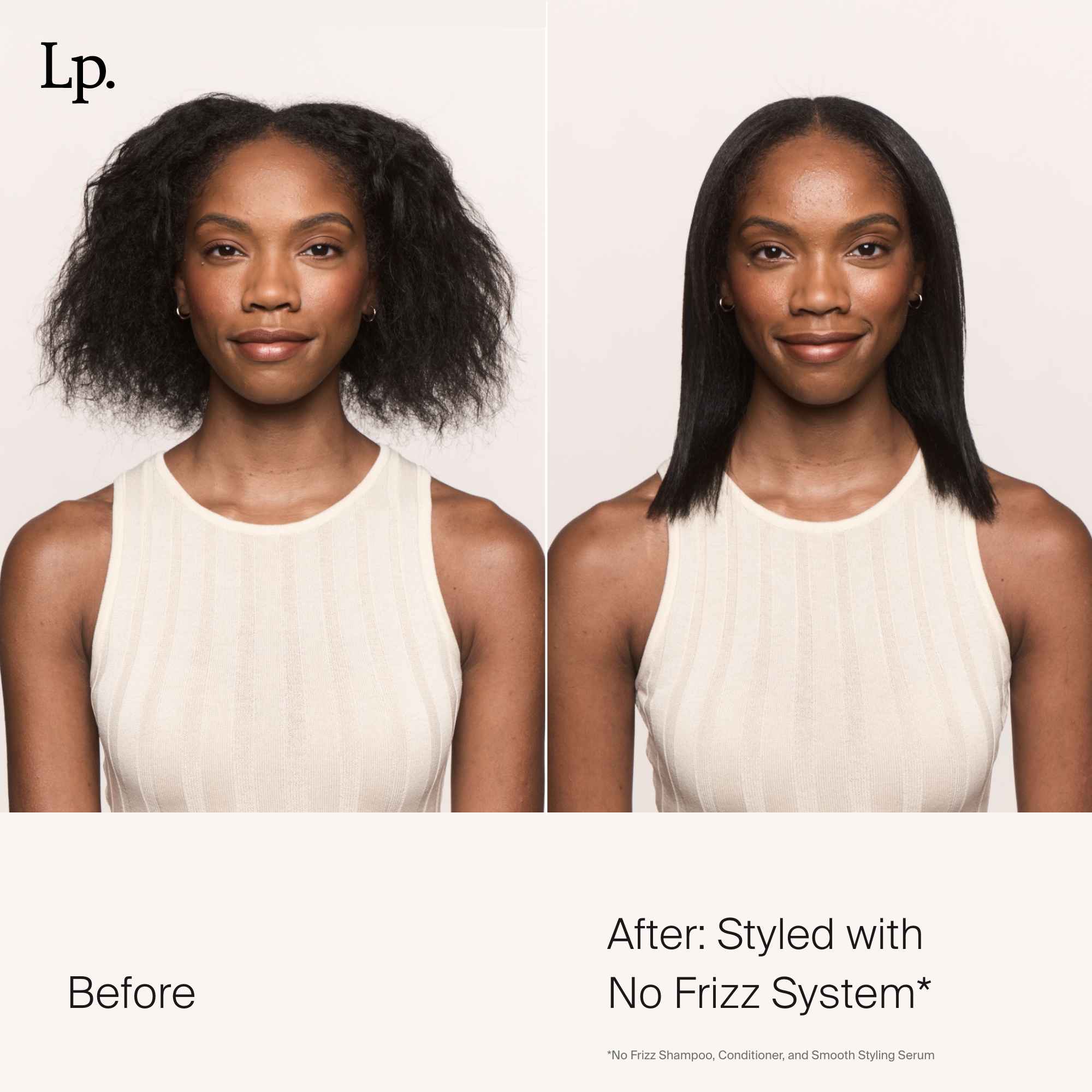 Side-by-side photos show a woman’s natural, frizzy hair on the left and smooth, styled hair on the right. Text reads: Before and After: Styled with No Frizz Smooth Styling Serum.*.