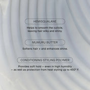 List of ingredients including Hemisqualane, mumuru butter, conditioning styling polymer 