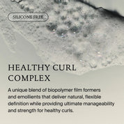 Close-up of bubbles on a light surface with the text SILICONE FREE, highlighting Curl Shampoo—a luxe, low-lather formula with Healthy Curl Complex to boost curl manageability and strength without silicones.