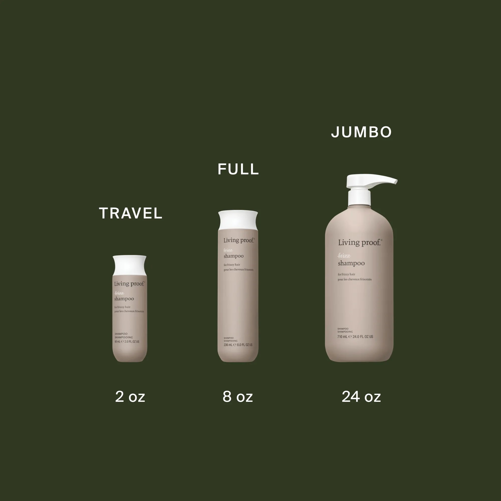 Three beige bottles of Living Proof No Frizz Shampoo—labeled “TRAVEL” (2 oz), “FULL” (8 oz), and “JUMBO” (24 oz)—promise smooth, frizz-free hair and are shown left to right on a dark green background.