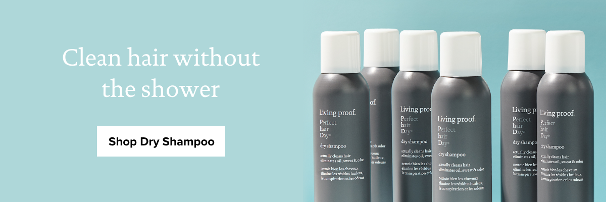 Clean hair without the shower. Shop dry shampoo!